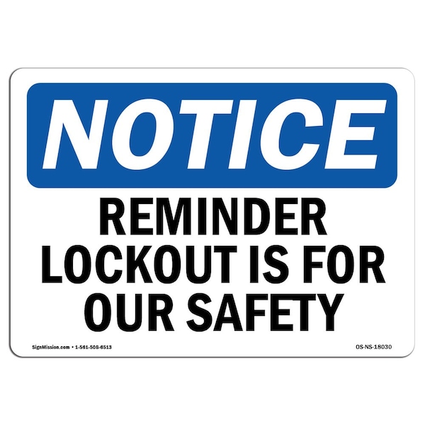 Safety Sign, OSHA Notice, 7" Height, Aluminum, Reminder Lockout Is For Our Safety Sign, Landscape